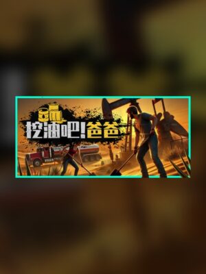 Oil Digging, Daddy! Steam Game Experience