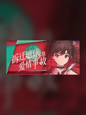 Demolition Earth & Love Accident Steam Game Experience
