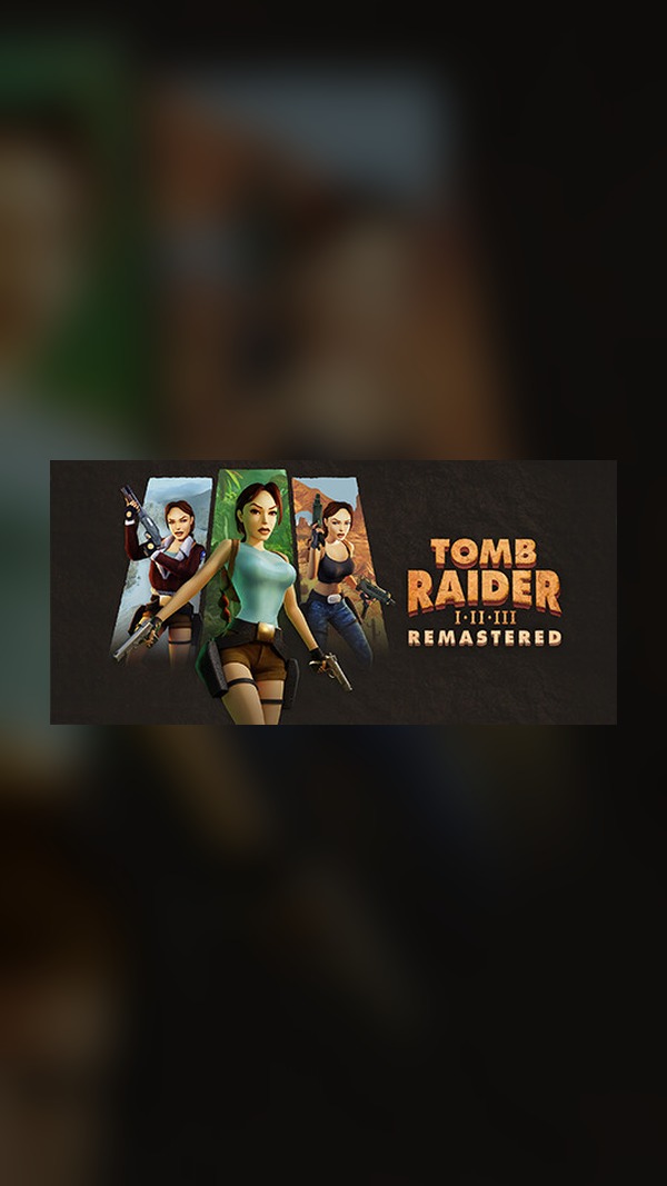 Tomb Raider I-III Remastered Steam Game Experience