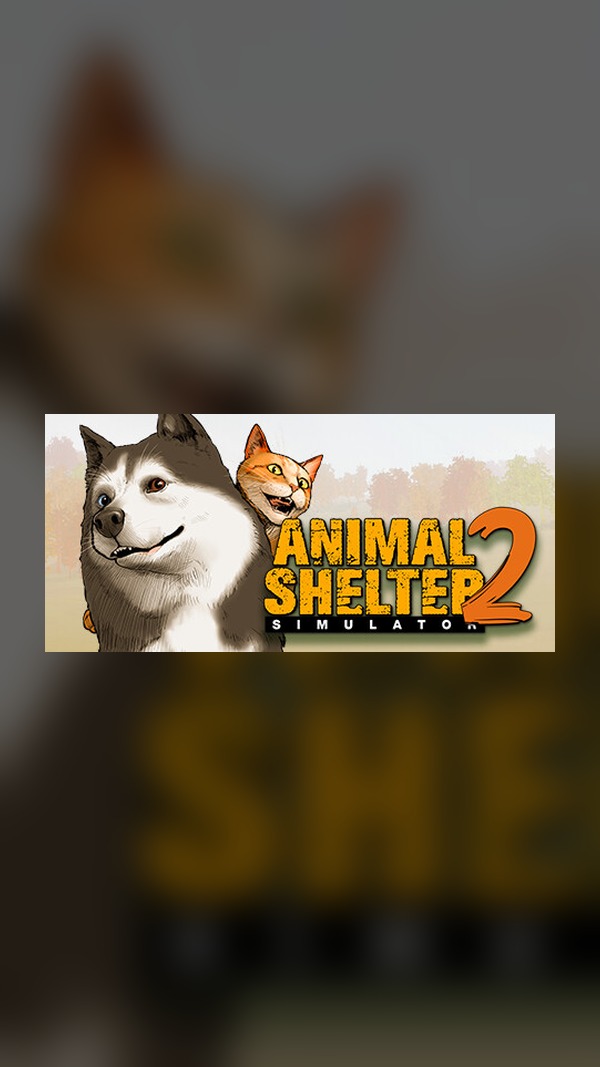 animal shelter 2 Steam Game Experience