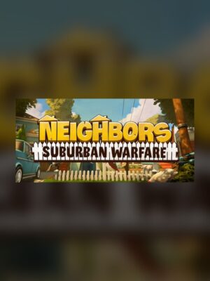 Bad Neighbors Steam Game Experience