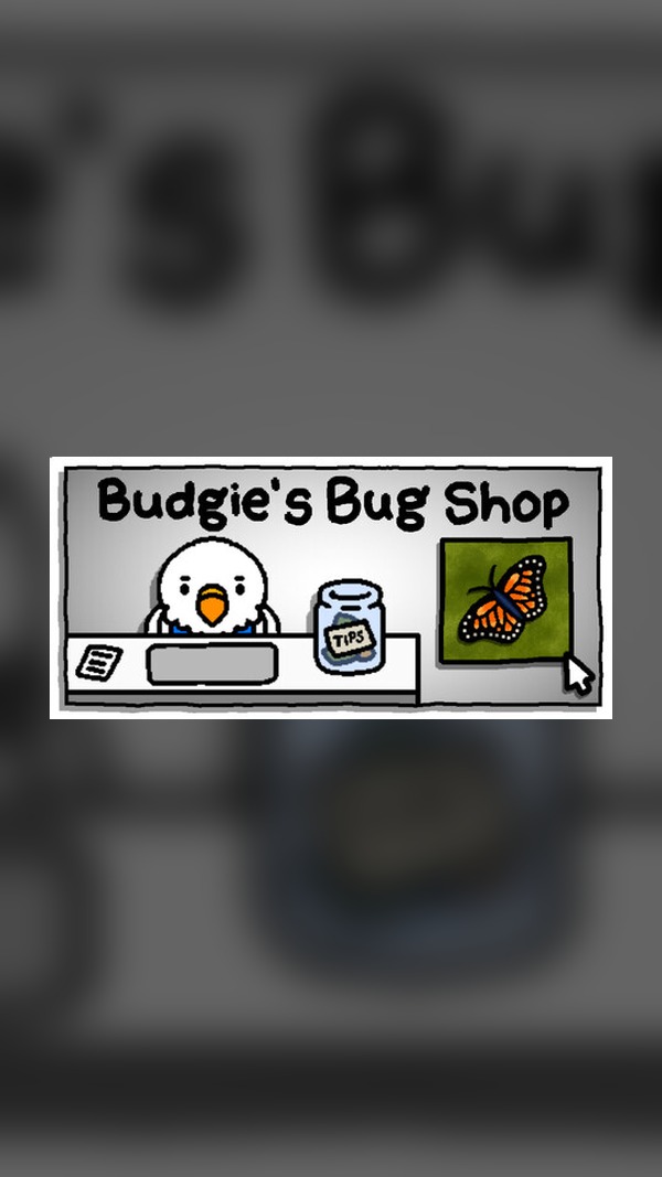 Budgie's Bug Shop Steam Game Experience