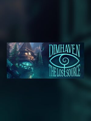 Dimhaven: The Lost Source Steam Game Experience