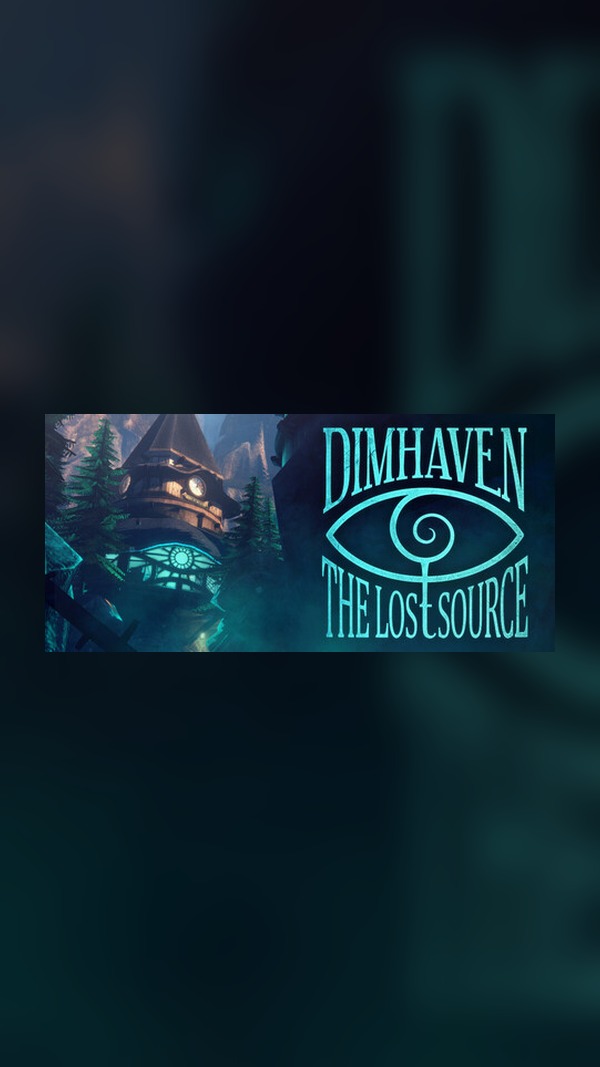 Dimhaven: The Lost Source Steam Game Experience