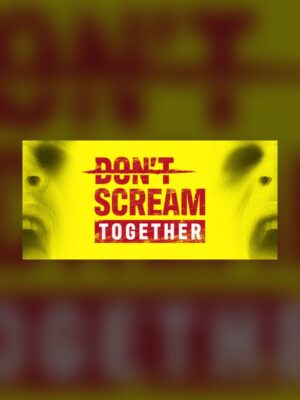 DON'T SCREAM TOGETHER Steam Game Experience