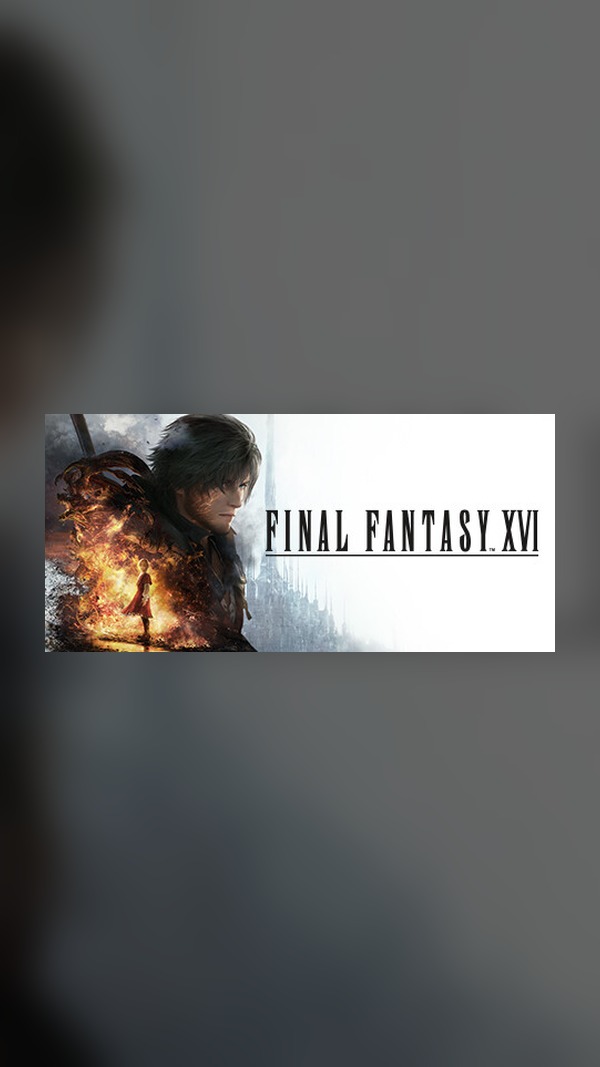 rental-final-fantasy-16 final fantasy 16 Steam Game Experience