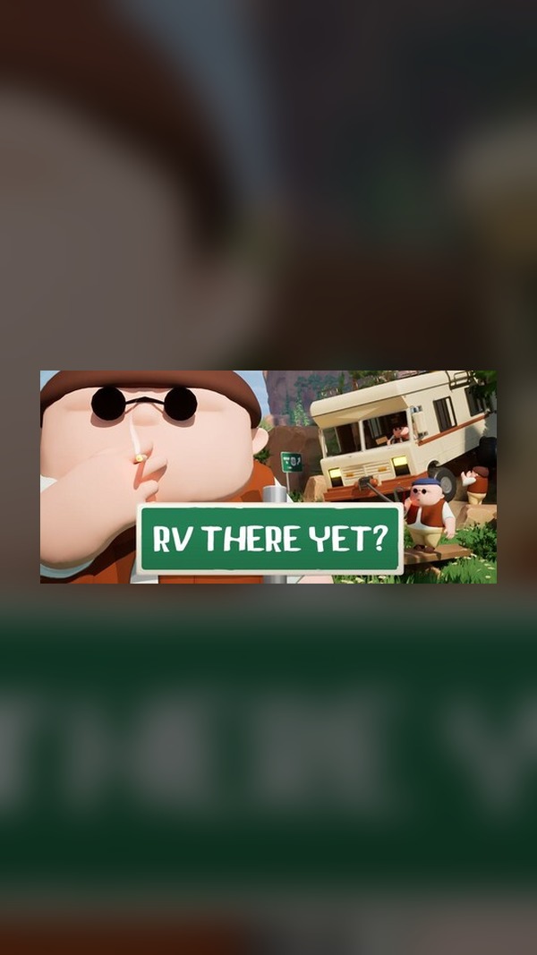 Is the RV still there Steam Game Experience