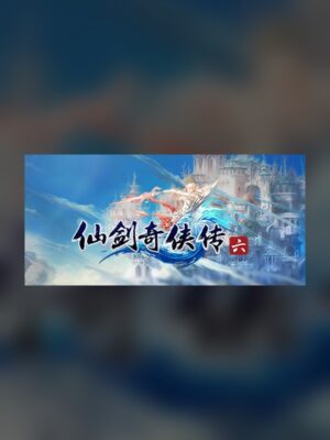 Legend of Sword and Fairy 6 Steam Game Experience