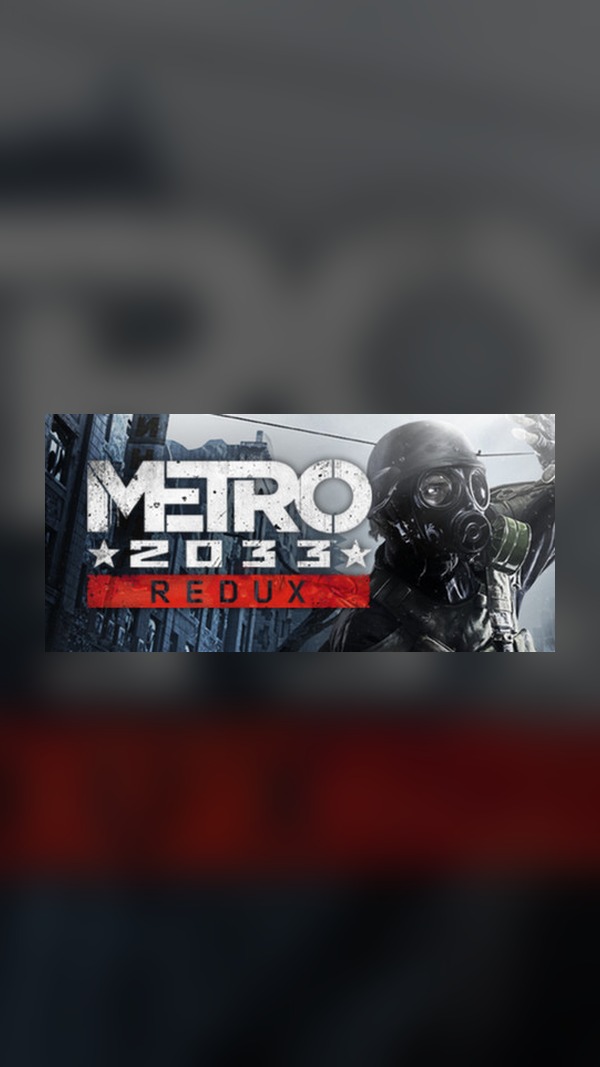 Metro 2033 Redux Steam Game Experience