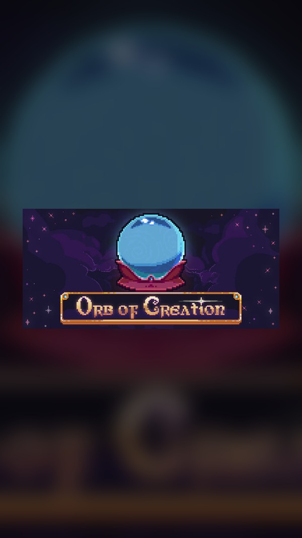 Orb of Creation Steam Game Experience