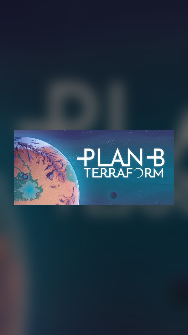 Plan B: Set out to colonize Steam Game Experience