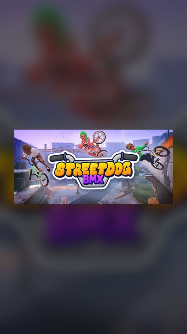 Streetdog BMX Steam Game Experience