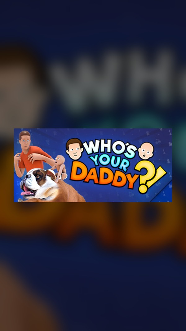 who is your dad Steam Game Experience