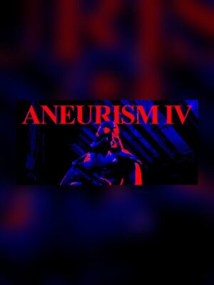 ANEURISM IV Steam Game Experience