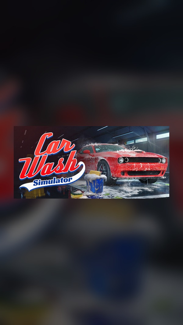 Car Wash Simulator Steam Game Experience