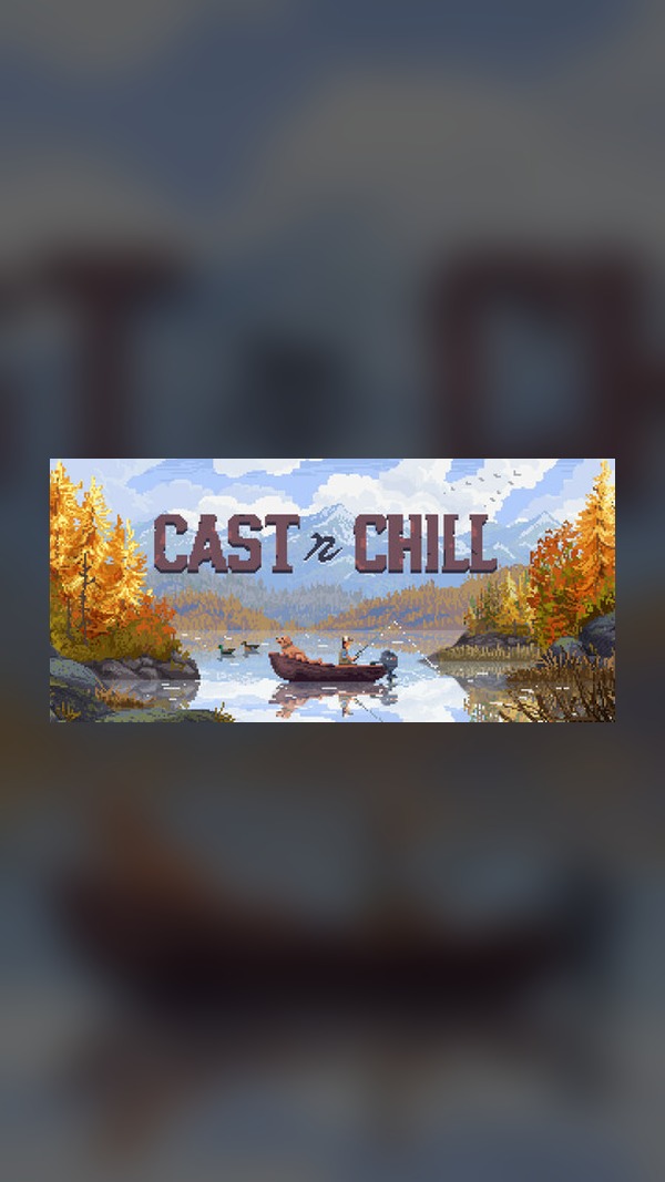 Cast and Chill Steam Game Experience