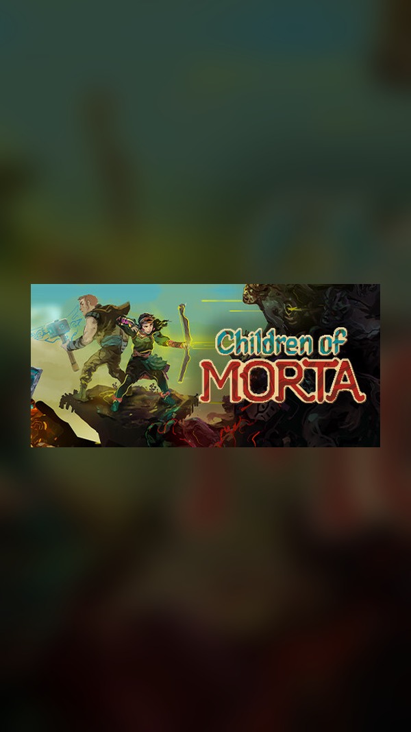 Children of Morta Steam Game Experience