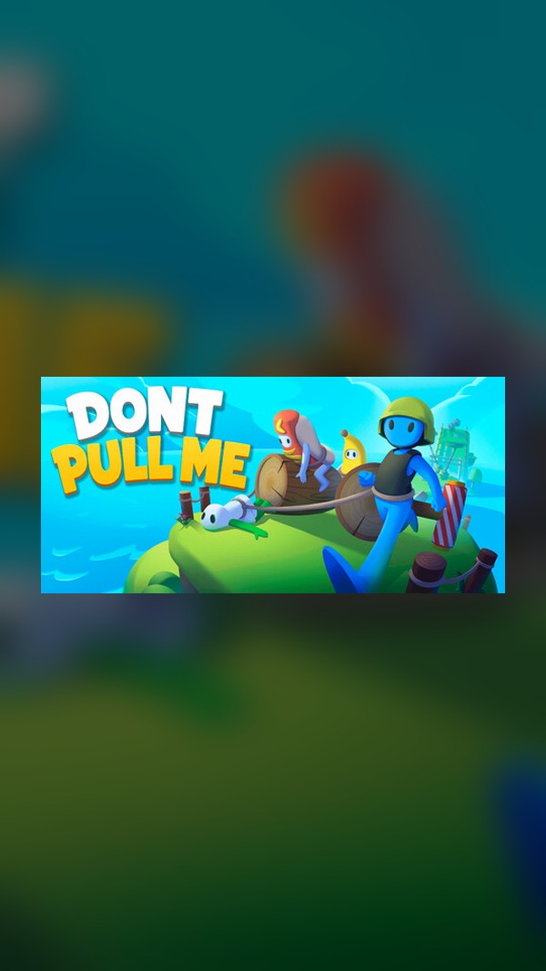 Don't Pull Me! Steam Game Experience