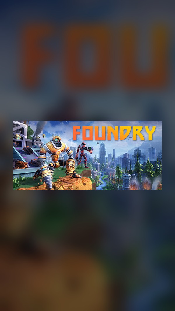 Foundry Steam Game Experience