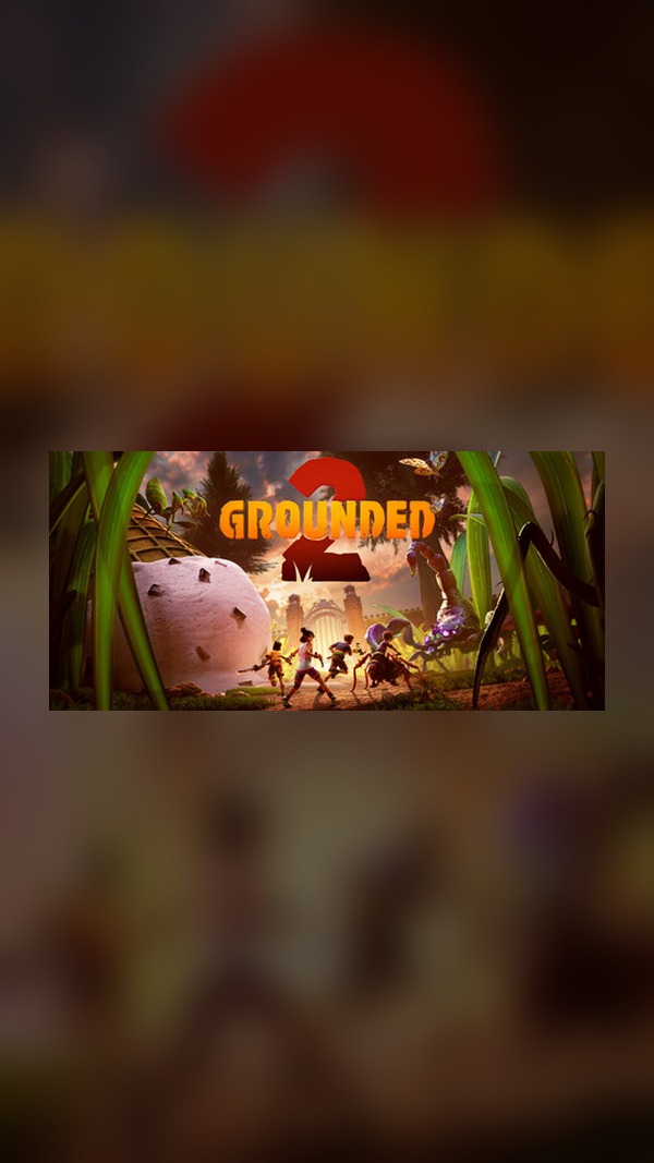 rental-grounded-2 Grounded 2 Steam Game Experience