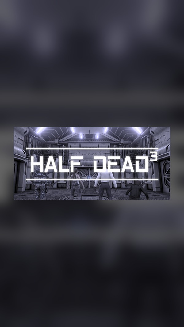 Half-Dead 3 Steam Game Experience