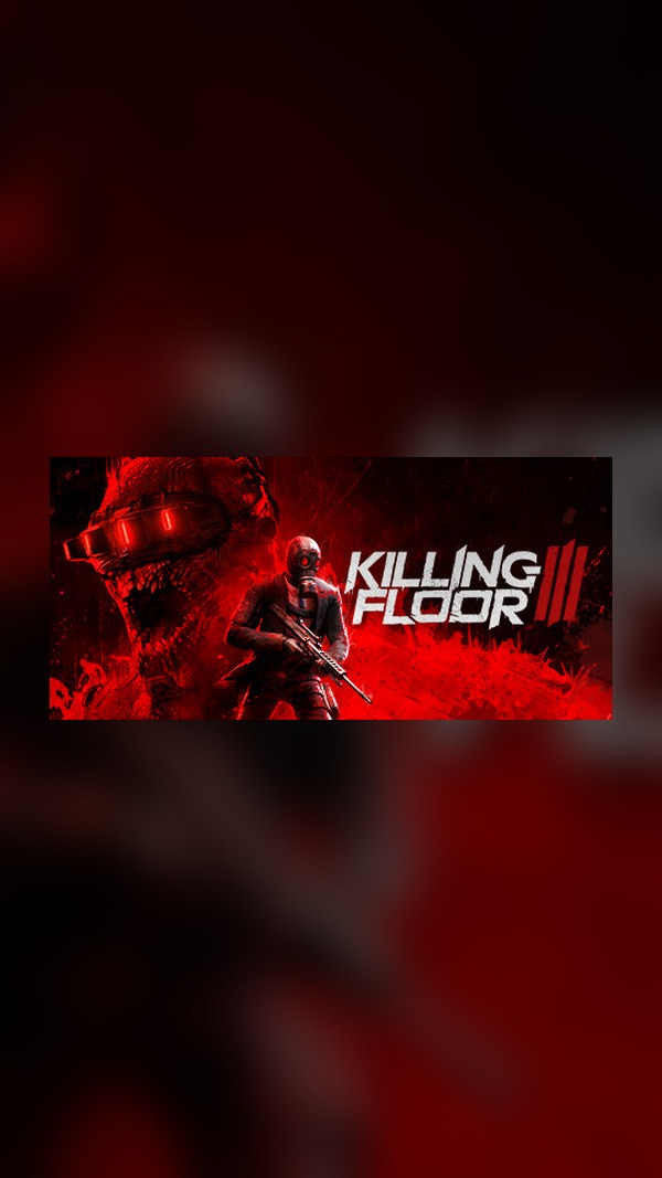 Killing Floor 3 Steam Game Experience