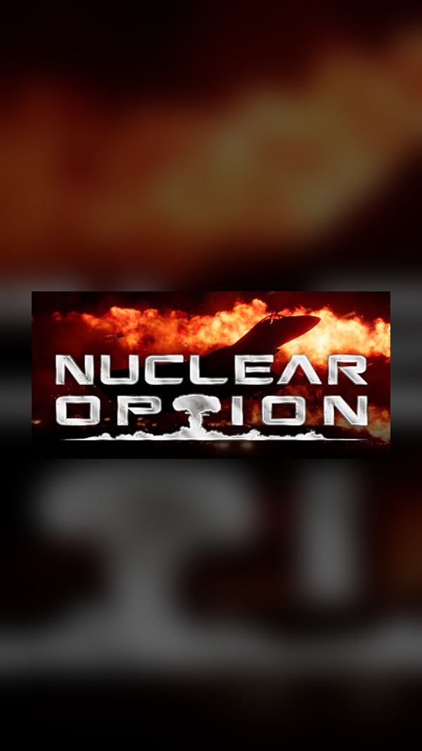 Nuclear Option Steam Game Experience