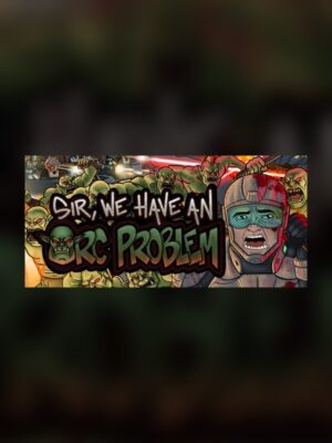 Sir, the Orc Horde is Coming! Steam Game Experience