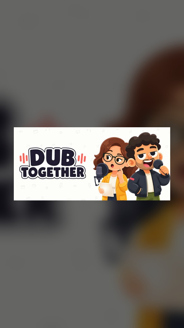 Dub Together Steam Game Experience